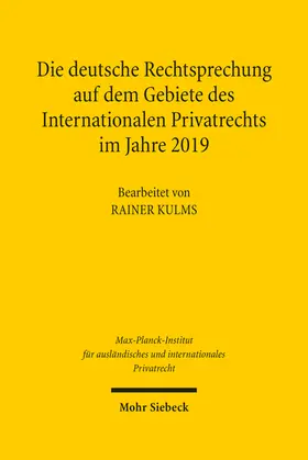  Die deutsche Rechtsprechung auf dem Gebiete des Internationalen Privatrechts im Jahre 2019 | Buch |  Sack Fachmedien