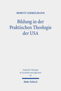 Emmelmann |  Bildung in der Praktischen Theologie der USA | Buch |  Sack Fachmedien