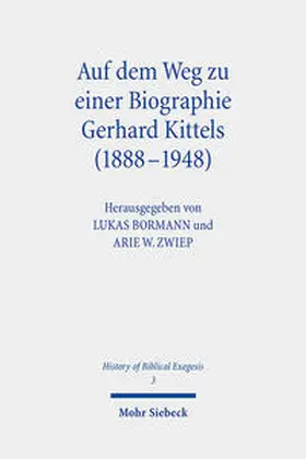 Bormann / Zwiep |  Auf dem Weg zu einer Biographie Gerhard Kittels (1888-1948) | Buch |  Sack Fachmedien