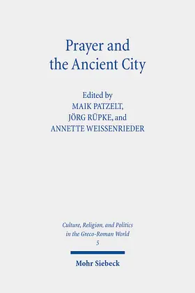 Patzelt / Rüpke / Weissenrieder |  Prayer and the Ancient City | eBook | Sack Fachmedien