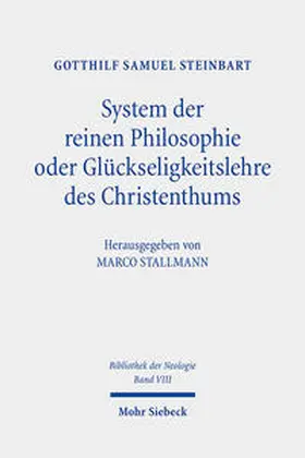 Steinbart / Stallmann |  System der reinen Philosophie oder Glückseligkeitslehre des Christenthums | Buch |  Sack Fachmedien