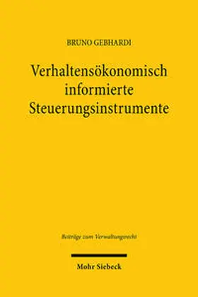 Gebhardi | Verhaltensökonomisch informierte Steuerungsinstrumente | Buch | 978-3-16-161669-3 | sack.de