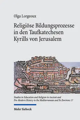 Lorgeoux | Religiöse Bildungsprozesse in den Taufkatechesen Kyrills von Jerusalem | Buch | 978-3-16-161673-0 | www.sack.de