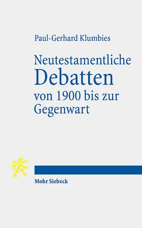 Klumbies |  Neutestamentliche Debatten von 1900 bis zur Gegenwart | eBook | Sack Fachmedien