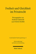 Gebauer / Huber |  Freiheit und Gleichheit im Privatrecht | Buch |  Sack Fachmedien
