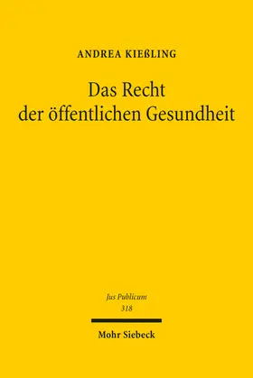 Kießling |  Das Recht der öffentlichen Gesundheit | Buch |  Sack Fachmedien