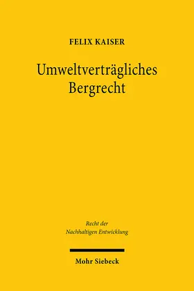 Kaiser |  Umweltverträgliches Bergrecht | eBook | Sack Fachmedien
