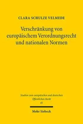 Schulze Velmede |  Verschränkung von europäischem Verordnungsrecht und nationalen Normen | Buch |  Sack Fachmedien