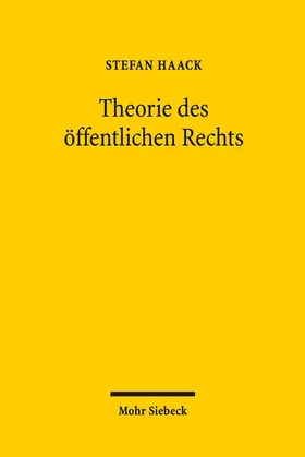 Haack |  Theorie des öffentlichen Rechts | eBook | Sack Fachmedien