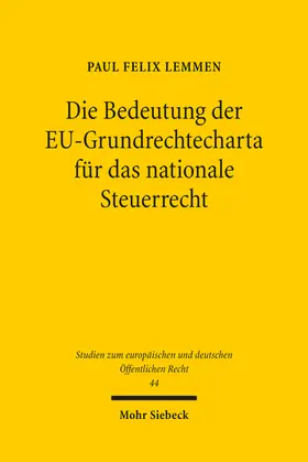 Lemmen | Die Bedeutung der EU-Grundrechtecharta für das nationale Steuerrecht | Buch | 978-3-16-161772-0 | www.sack.de