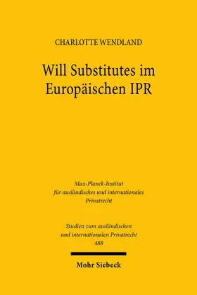 Wendland | Will Substitutes im Europäischen IPR | Buch | 978-3-16-161779-9 | sack.de