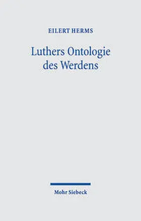 Herms |  Luthers Ontologie des Werdens | Buch |  Sack Fachmedien