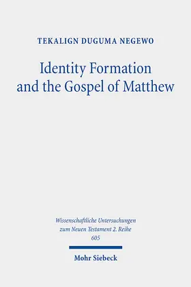 Negewo |  Identity Formation and the Gospel of Matthew | Buch |  Sack Fachmedien