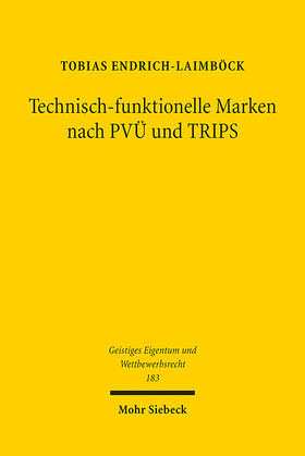 Endrich-Laimböck |  Technisch-funktionelle Marken nach PVÜ und TRIPS | Buch |  Sack Fachmedien