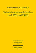 Endrich-Laimböck |  Technisch-funktionelle Marken nach PVÜ und TRIPS | Buch |  Sack Fachmedien