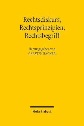 Bäcker | Rechtsdiskurs, Rechtsprinzipien, Rechtsbegriff | Buch | 978-3-16-161810-9 | sack.de
