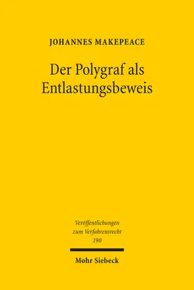 Makepeace | Der Polygraf als Entlastungsbeweis | Buch | 978-3-16-161813-0 | sack.de