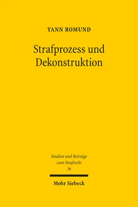 Romund |  Strafprozess und Dekonstruktion | Buch |  Sack Fachmedien