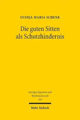 Schenk |  Die guten Sitten als Schutzhindernis | eBook | Sack Fachmedien