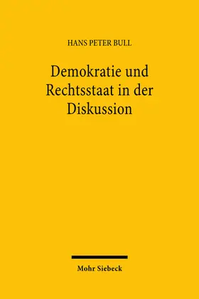 Bull |  Demokratie und Rechtsstaat in der Diskussion | Buch |  Sack Fachmedien