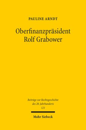 Arndt | Oberfinanzpräsident Rolf Grabower | Buch | 978-3-16-161839-0 | sack.de
