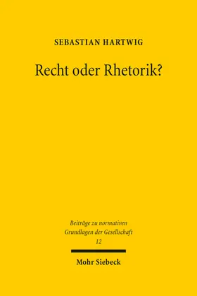 Hartwig | Recht oder Rhetorik? | Buch | 978-3-16-161846-8 | sack.de