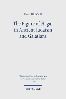 Heinsch | The Figure of Hagar in Ancient Judaism and Galatians | E-Book | sack.de
