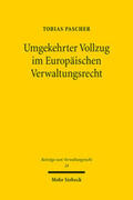 Pascher |  Umgekehrter Vollzug im Europäischen Verwaltungsrecht | Buch |  Sack Fachmedien