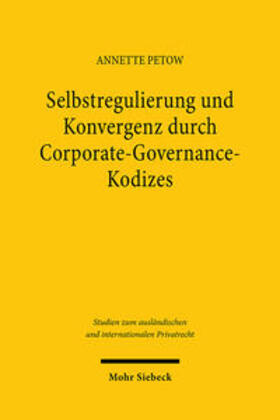 Petow | Selbstregulierung und Konvergenz durch Corporate-Governance-Kodizes | Buch | 978-3-16-161866-6 | sack.de