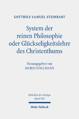 Steinbart / Stallmann |  System der reinen Philosophie oder Glückseligkeitslehre des Christenthums | eBook | Sack Fachmedien