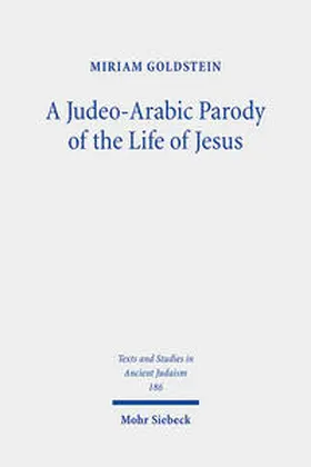 Goldstein |  A Judeo-Arabic Parody of the Life of Jesus | Buch |  Sack Fachmedien
