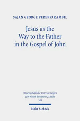 Perepparambil |  Jesus as the Way to the Father in the Gospel of John | Buch |  Sack Fachmedien