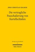 Kramer |  Die vertragliche Pauschalierung von Kartellschäden | eBook | Sack Fachmedien
