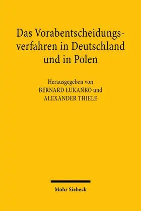 Lukanko / Thiele / Lukanko |  Das Vorabentscheidungsverfahren in Deutschland und in Polen | eBook | Sack Fachmedien