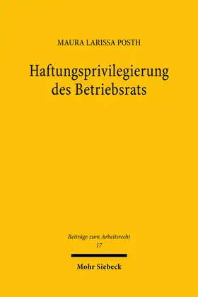 Posth |  Haftungsprivilegierung des Betriebsrats | Buch |  Sack Fachmedien