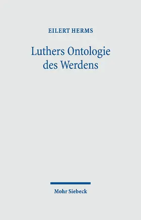 Herms |  Luthers Ontologie des Werdens | eBook | Sack Fachmedien