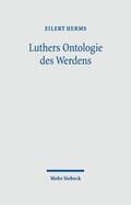 Herms |  Luthers Ontologie des Werdens | eBook | Sack Fachmedien