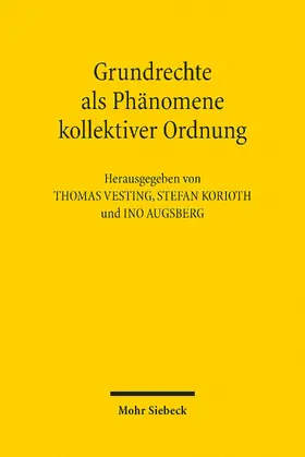 Augsberg / Korioth / Vesting | Grundrechte als Phänomene kollektiver Ordnung | E-Book | sack.de