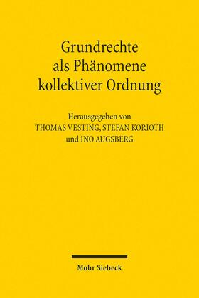 Augsberg / Korioth / Vesting | Grundrechte als Phänomene kollektiver Ordnung | E-Book | sack.de