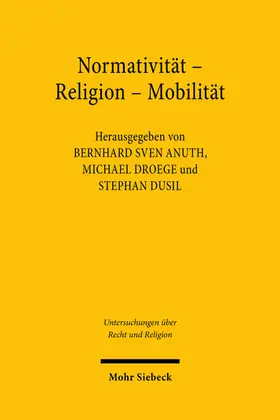 Anuth / Droege / Dusil |  Normativität - Religion - Mobilität | eBook | Sack Fachmedien