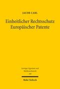 Carl |  Einheitlicher Rechtsschutz Europäischer Patente | Buch |  Sack Fachmedien