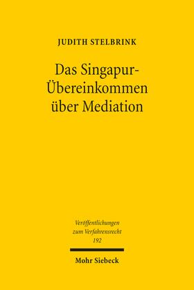 Stelbrink | Das Singapur-Übereinkommen über Mediation | Buch | sack.de
