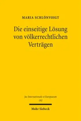 Schlönvoigt |  Die einseitige Lösung von völkerrechtlichen Verträgen | Buch |  Sack Fachmedien