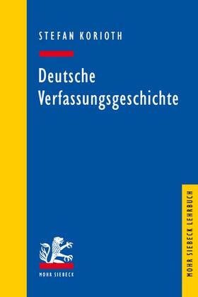 Korioth |  Deutsche Verfassungsgeschichte | Buch |  Sack Fachmedien