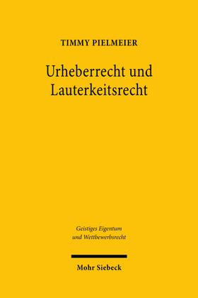 Pielmeier | Urheberrecht und Lauterkeitsrecht | Buch | 978-3-16-162071-3 | sack.de