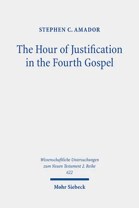 Amador |  The Hour of Justification in the Fourth Gospel | Buch |  Sack Fachmedien