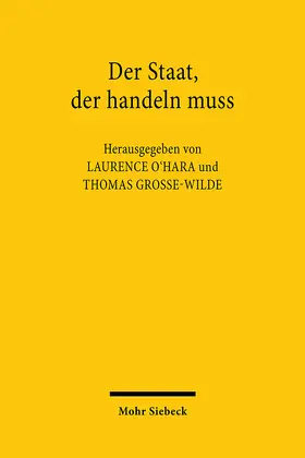 O'Hara / Grosse-Wilde | Der Staat, der handeln muss | Buch | 978-3-16-162119-2 | www.sack.de