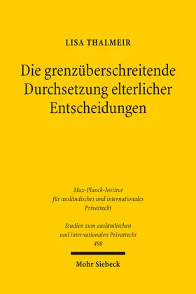Thalmeir |  Die grenzüberschreitende Durchsetzung elterlicher Entscheidungen | eBook | Sack Fachmedien