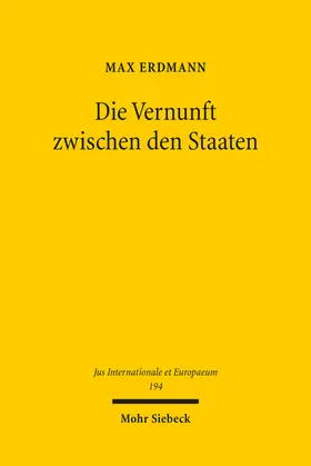 Erdmann |  Die Vernunft zwischen den Staaten | Buch |  Sack Fachmedien