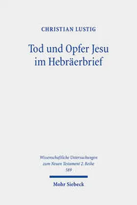 Lustig |  Tod und Opfer Jesu im Hebräerbrief | eBook | Sack Fachmedien